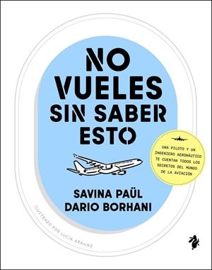 No vueles sin saber esto | 9791387936143 | Paül, Savina/Borhani, Dario | Librería Castillón - Comprar libros online Aragón, Barbastro
