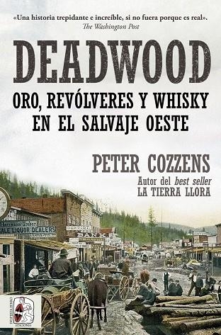 Deadwood. Oro, revólveres y whisky en el salvaje Oeste | 9791399078817 | Cozzens, Peter | Librería Castillón - Comprar libros online Aragón, Barbastro
