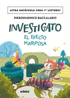 INVESTIGATO. EL EFECTO MARIPOSA | 9788468378893 | Baccalario, Pierdomenico | Librería Castillón - Comprar libros online Aragón, Barbastro