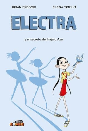 ELECTRA. EL SECRETO DEL PÁJARO AZUL | 9788468377346 | Freschi, Brian | Librería Castillón - Comprar libros online Aragón, Barbastro