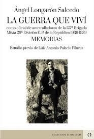La guerra que viví como oficial de ametralladoras de la 127ª Brigada Mixta 28ª D | 9788418973741 | Longarón Salcedo, Ángel | Librería Castillón - Comprar libros online Aragón, Barbastro