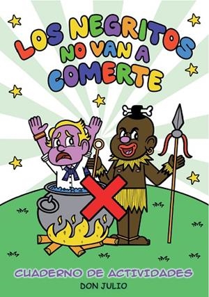 Los negritos no van a comerte | 9788410126305 | Don Julio | Librería Castillón - Comprar libros online Aragón, Barbastro