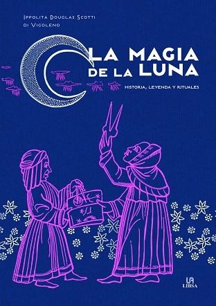 La Magia de la Luna | 9788466242318 | Douglas Scotti di Vigoleno, Ippolita | Librería Castillón - Comprar libros online Aragón, Barbastro