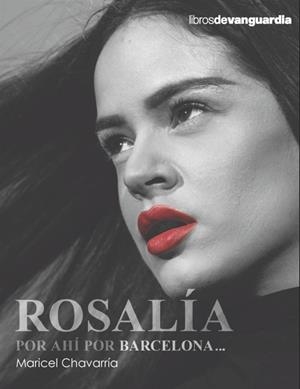 Rosalía, por ahí por Barcelona... | 9788418604669 | Chavarría Espuny, Maricel | Librería Castillón - Comprar libros online Aragón, Barbastro