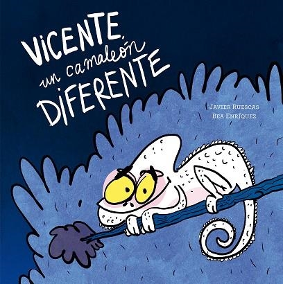 Vicente, un camaleón diferente | 9791387834586 | Ruescas, Javier | Librería Castillón - Comprar libros online Aragón, Barbastro