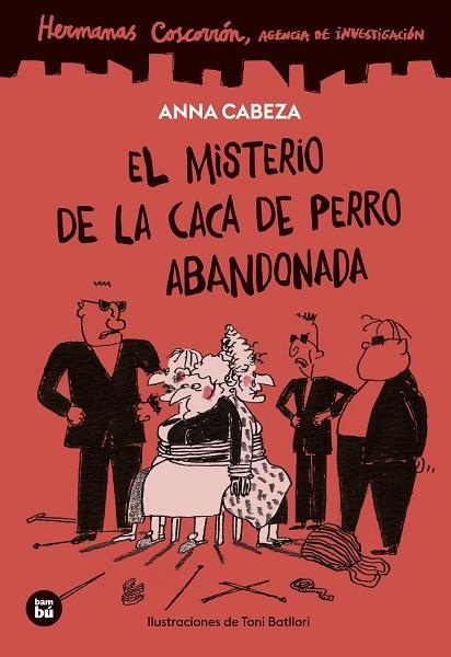 Hermanas Coscorrón. Agencia de investigación. El misterio de la caca de perro abandonada | 9788410860254 | Cabeza, Anna | Librería Castillón - Comprar libros online Aragón, Barbastro