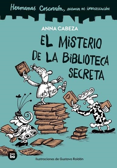 Hermanas Coscorrón. Agencia de investigación. El misterio de la biblioteca secreta | 9788410860117 | Cabeza, Anna | Librería Castillón - Comprar libros online Aragón, Barbastro