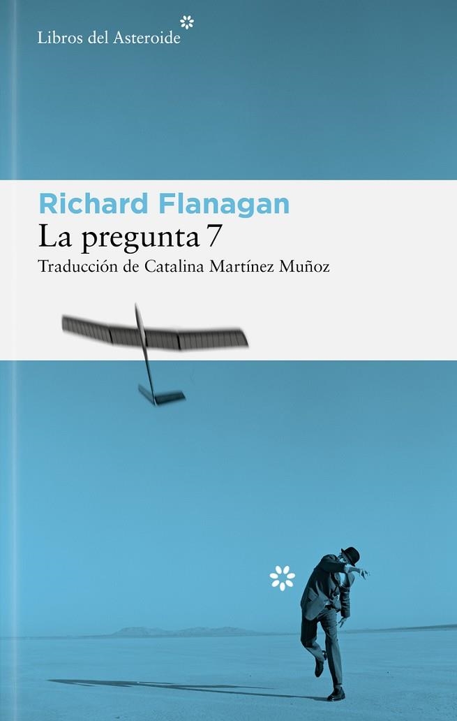 La pregunta 7 | 9788410178625 | Flanagan, Richard | Librería Castillón - Comprar libros online Aragón, Barbastro