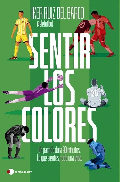 Sentir los colores | 9791387869816 | Iker Ruiz del Barco (@elefutbol) | Librería Castillón - Comprar libros online Aragón, Barbastro