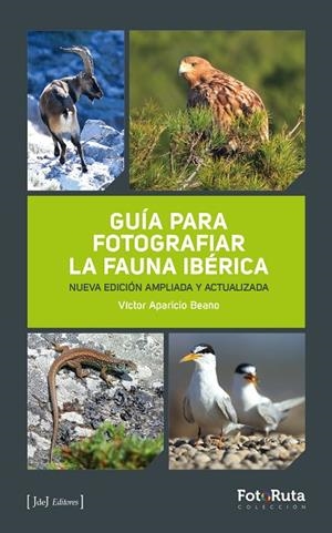 GUÍA PARA FOTOGRAFIAR LA FAUNA IBÉRICA | 9788412996784 | APARICIO BEANO, VÍCTOR | Librería Castillón - Comprar libros online Aragón, Barbastro