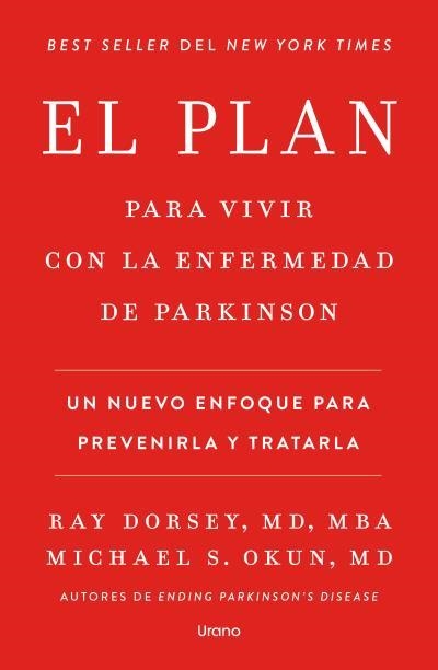 El plan para vivir con la enfermedad de Parkinson | 9791387662325 | Dorsey, Ray/Okun, Michael S. | Librería Castillón - Comprar libros online Aragón, Barbastro