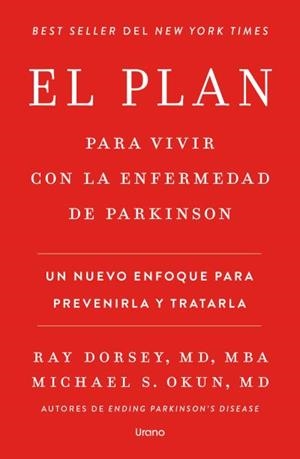 El plan para vivir con la enfermedad de Parkinson | 9791387662325 | Dorsey, Ray/Okun, Michael S. | Librería Castillón - Comprar libros online Aragón, Barbastro