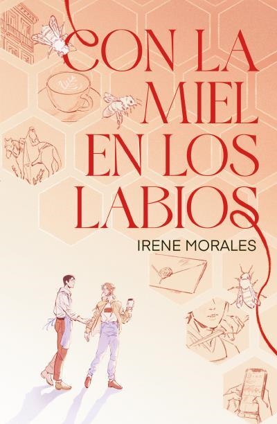 Con la miel en los labios | 9788410085992 | MORALES, IRENE | Librería Castillón - Comprar libros online Aragón, Barbastro