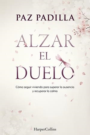 Alzar el duelo | 9788410645813 | Padilla, Paz | Librería Castillón - Comprar libros online Aragón, Barbastro