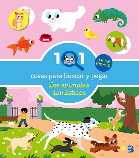 101 COSAS PARA BUSCAR Y PEGAR-LOS ANIMALES DOMÉSTICOS | 9789403244730 | BALLON | Librería Castillón - Comprar libros online Aragón, Barbastro