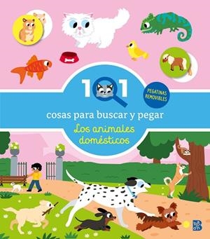 101 COSAS PARA BUSCAR Y PEGAR-LOS ANIMALES DOMÉSTICOS | 9789403244730 | BALLON | Librería Castillón - Comprar libros online Aragón, Barbastro