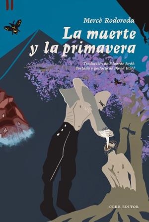 La muerte y la primavera | 9788473295178 | Rodoreda, Mercè | Librería Castillón - Comprar libros online Aragón, Barbastro