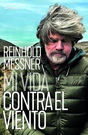 Mi vida contra el viento | 9788498297027 | Messner, Reinhold | Librería Castillón - Comprar libros online Aragón, Barbastro