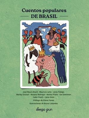 CUENTOS POPULARES DE BRASIL | 9791399023787 | Brant, José Mauro/Leite, Mauricio/Fidalgo, Lúcia/Goulart, Warley/Reátegui, Rosana/Prieto, Benita/Bre | Librería Castillón - Comprar libros online Aragón, Barbastro