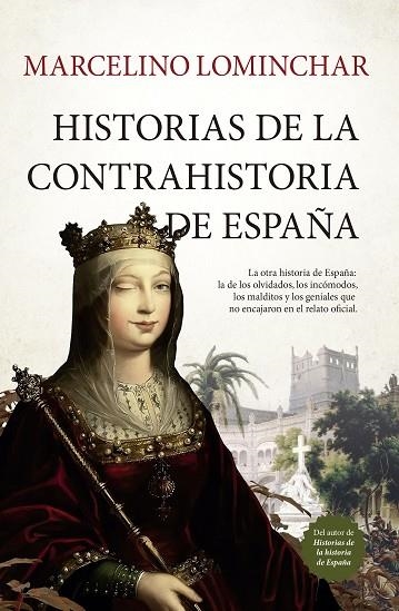 Historias de la contrahistoria de España | 9791387812362 | Marcelino Lominchar | Librería Castillón - Comprar libros online Aragón, Barbastro