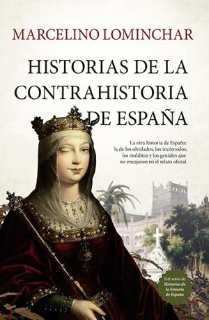 Historias de la contrahistoria de España | 9791387812362 | Marcelino Lominchar | Librería Castillón - Comprar libros online Aragón, Barbastro