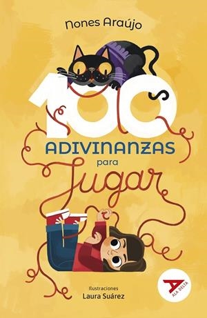 Cien adivinanzas para jugar | 9788414040782 | Araújo, Nones | Librería Castillón - Comprar libros online Aragón, Barbastro
