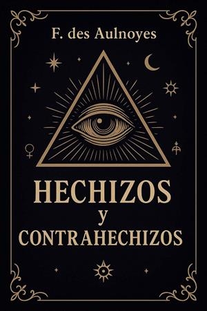 Hechizos y contrahechizos | 9788411723886 | Des Aulnoyes, François | Librería Castillón - Comprar libros online Aragón, Barbastro
