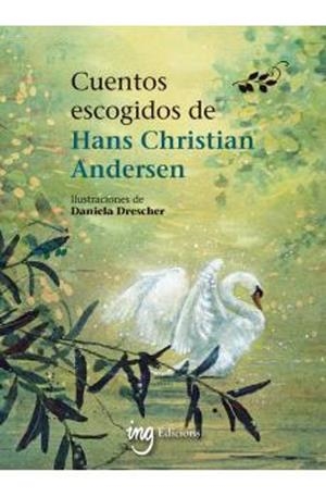 Cuentos escogidos de Hans Christian Andersen | 9791399149357 | Hans Christian Andersen, Hans Christian / Drescher, Daniela | Librería Castillón - Comprar libros online Aragón, Barbastro