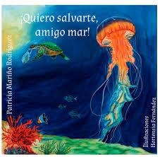 ¡Quiero salvarte amigo mar! | 9791399172515 | Mariño Rodríguez, Patricia | Librería Castillón - Comprar libros online Aragón, Barbastro
