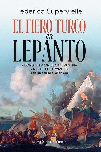 El fiero turco en Lepanto | 9788410942790 | Supervielle, Federico | Librería Castillón - Comprar libros online Aragón, Barbastro