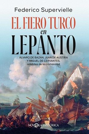 El fiero turco en Lepanto | 9788410942790 | Supervielle, Federico | Librería Castillón - Comprar libros online Aragón, Barbastro
