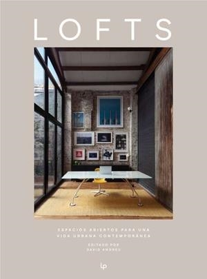 LOFTS ESPACIOS ABIERTOS PARA VIDA URBANA | 9788499365428 | David, ANDREU DAVID | Librería Castillón - Comprar libros online Aragón, Barbastro