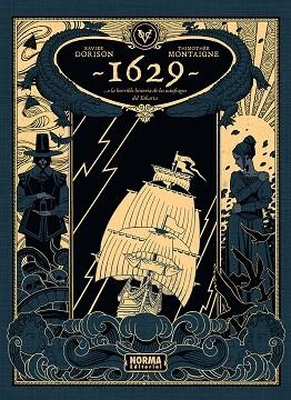 1629...O LA HORRIBLE HISTORIA DE LOS NÁUFRAGOS DEL YAKARTA. PRIMERA PARTE: EL BO | 9788467981971 | DORISON, XAVIER/THIMOTHEE MONTAIGNE | Librería Castillón - Comprar libros online Aragón, Barbastro