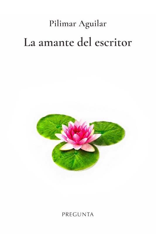 La amante del escritor | 9788419766939 | Aguilar, Pilimar | Librería Castillón - Comprar libros online Aragón, Barbastro