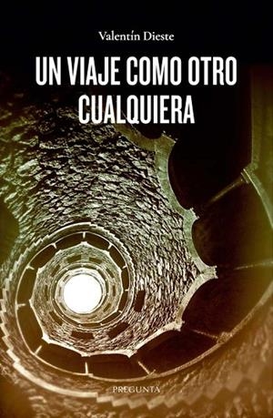 Un viaje como otro cualquiera | 9788419766915 | Dieste, Valentin | Librería Castillón - Comprar libros online Aragón, Barbastro