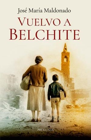 Vuelvo a Belchite | 9788419766946 | Maldonado, José María | Librería Castillón - Comprar libros online Aragón, Barbastro