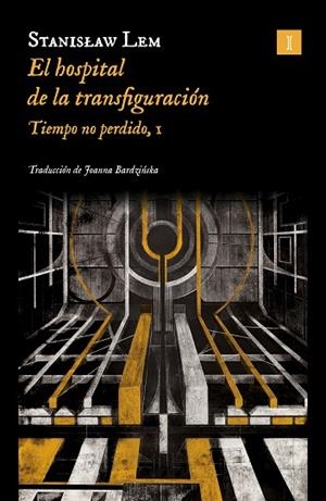 El hospital de la transfiguración | 9788419581563 | Lem, Stanislaw | Librería Castillón - Comprar libros online Aragón, Barbastro