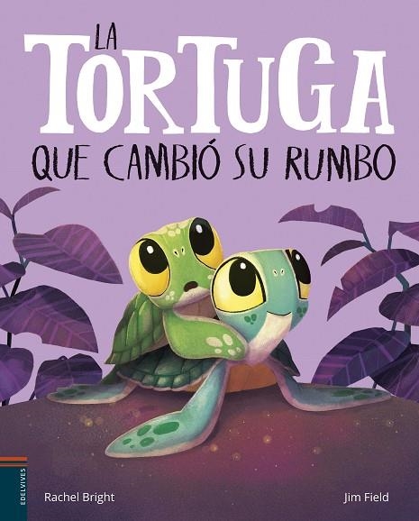 La tortuga que cambió su rumbo | 9788414064078 | Bright, Rachel | Librería Castillón - Comprar libros online Aragón, Barbastro