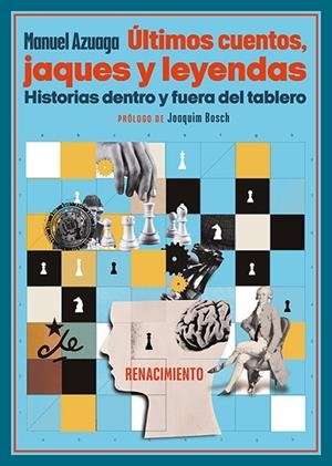 Últimos cuentos, jaques y leyendas. Historias dentro y fuera del tablero | 9791387939786 | Azuaga Herrera, Manuel | Librería Castillón - Comprar libros online Aragón, Barbastro