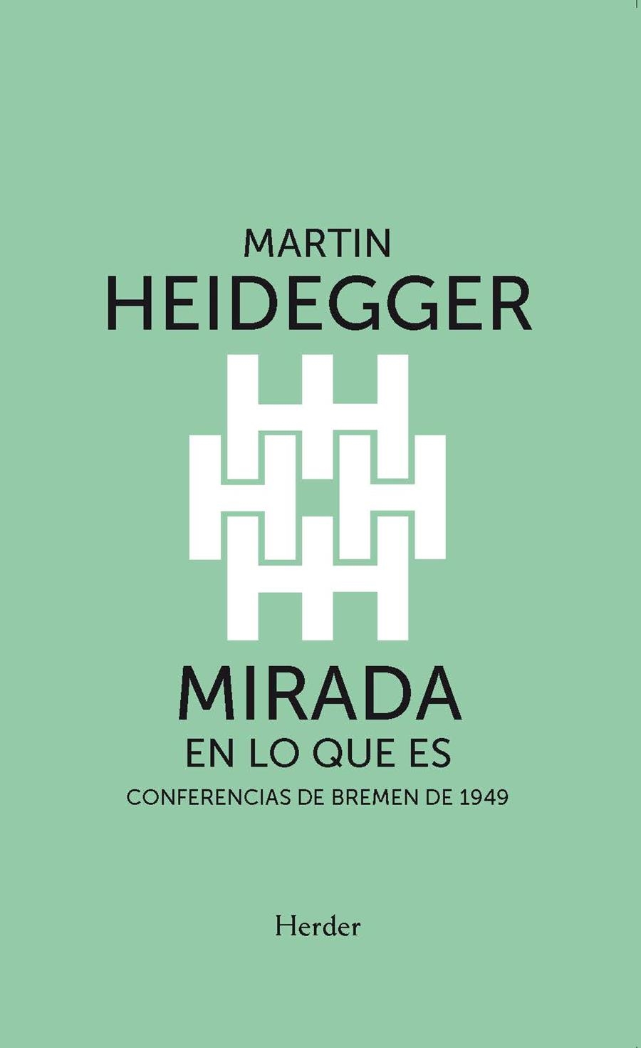 Mirada en lo que es | 9788425452567 | Heidegger, Martin | Librería Castillón - Comprar libros online Aragón, Barbastro