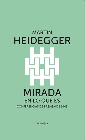 Mirada en lo que es | 9788425452567 | Heidegger, Martin | Librería Castillón - Comprar libros online Aragón, Barbastro
