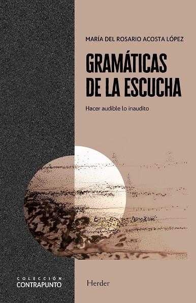 Gramáticas de la escucha | 9788425446535 | María del Rosario Acosta López | Librería Castillón - Comprar libros online Aragón, Barbastro