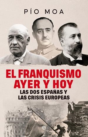 El franquismo ayer y hoy | 9788410942974 | Moa, Pío | Librería Castillón - Comprar libros online Aragón, Barbastro