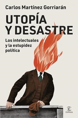Utopía y desastre | 9788467079999 | Martínez Gorriarán, Carlos | Librería Castillón - Comprar libros online Aragón, Barbastro