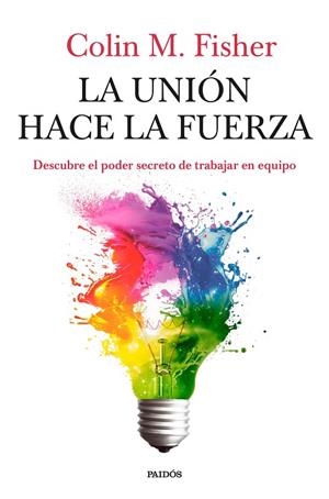La unión hace la fuerza | 9788449345012 | Fisher, Colin M. | Librería Castillón - Comprar libros online Aragón, Barbastro