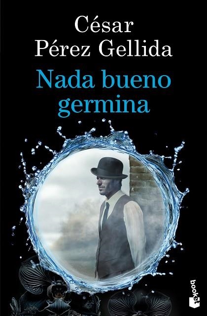 Nada bueno germina | 9788423369973 | Pérez Gellida, César | Librería Castillón - Comprar libros online Aragón, Barbastro