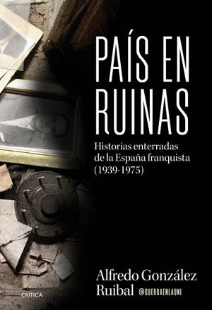 País en ruinas | 9788491998884 | González Ruibal, Alfredo | Librería Castillón - Comprar libros online Aragón, Barbastro