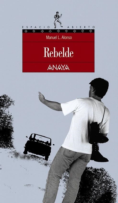 REBELDE (ESPACIO ABIERTO) | 9788420775135 | ALONSO, MANUEL L. | Librería Castillón - Comprar libros online Aragón, Barbastro