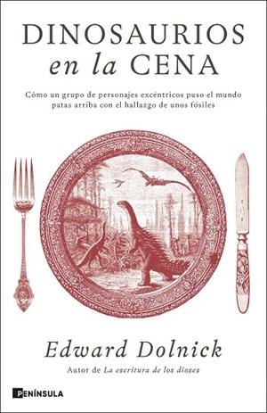 Dinosaurios en la cena | 9788411005173 | Dolnick, Edward | Librería Castillón - Comprar libros online Aragón, Barbastro
