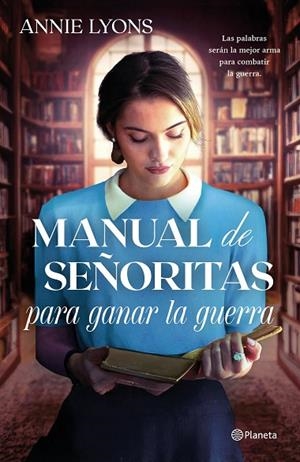 Manual de señoritas para ganar la guerra | 9788408320579 | Lyons, Annie | Librería Castillón - Comprar libros online Aragón, Barbastro